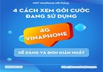 4 cách xem gói cước 4G VNPT đang sử dụng dễ dàng và đơn giản nhất